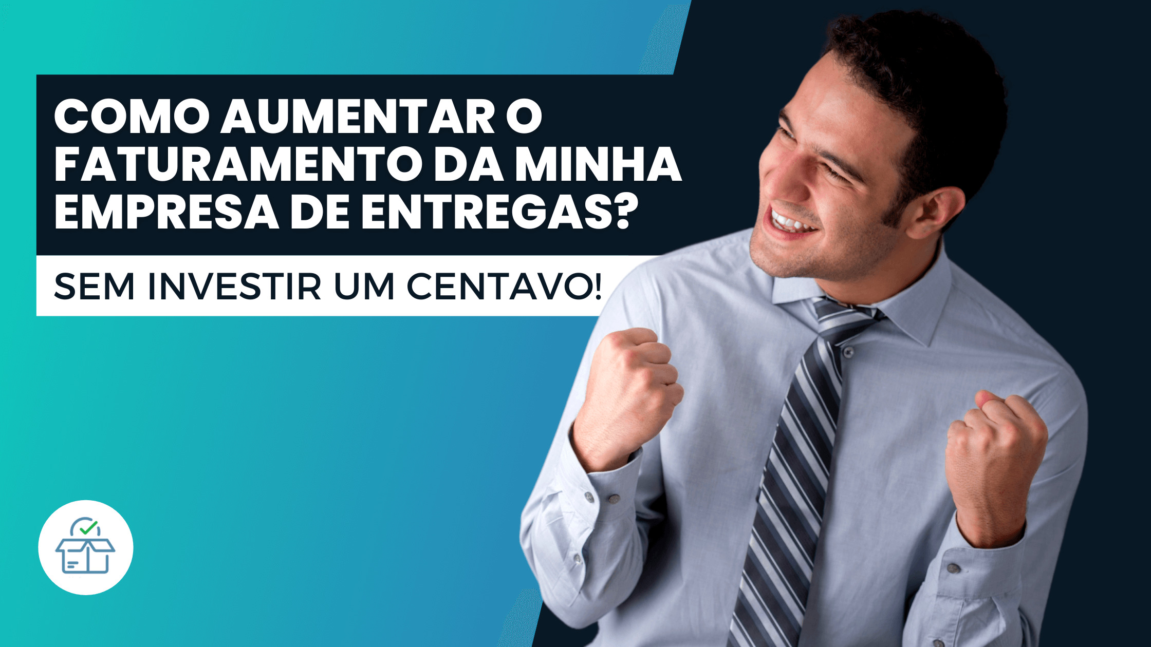 Como aumentar o faturamento da minha empresa de entregas sem investir um centavo