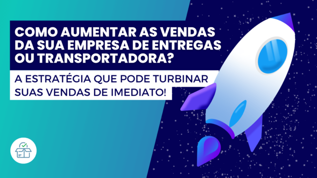 Capa – Como Aumentar as Vendas da Sua Empresa de Entregas ou Transportadora
