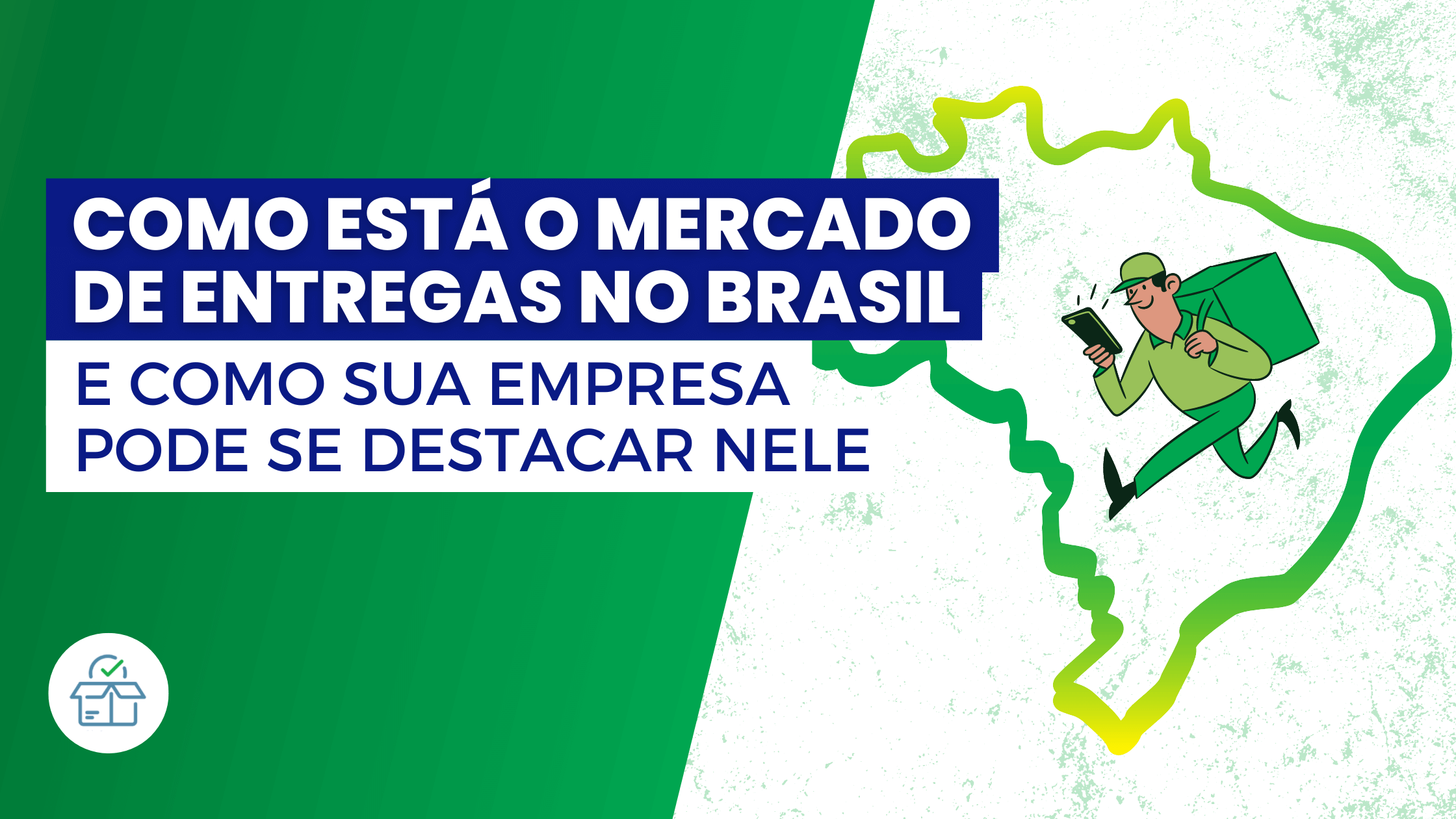 Como está o mercado de entregas no Brasil
