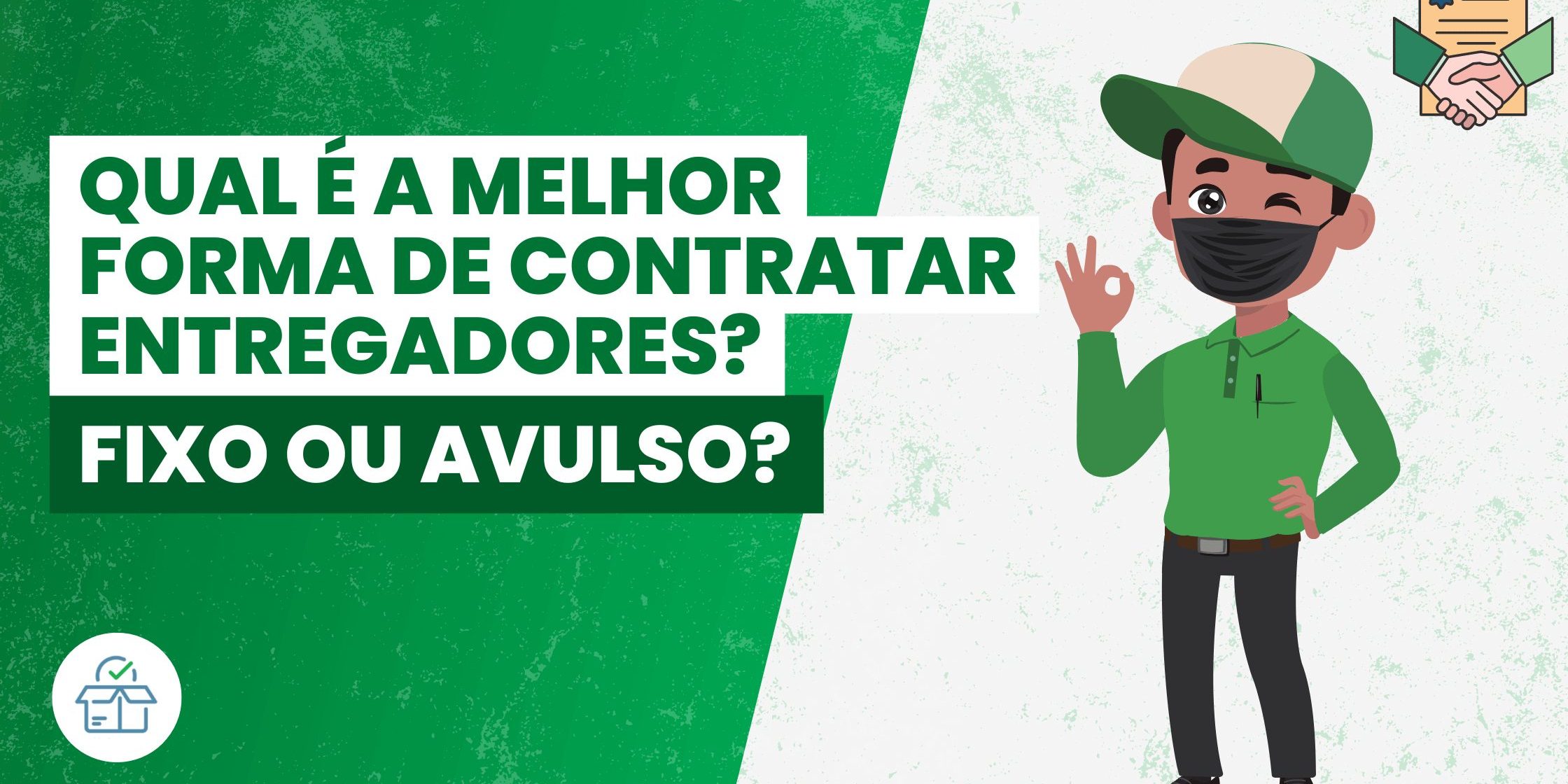 Qual é a melhor forma de contratar entregadores – Fixo ou Avulso