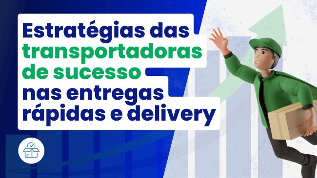 Thumb Blog – O que as transportadoras precisam para ter sucesso nas entregas rápidas e delivery